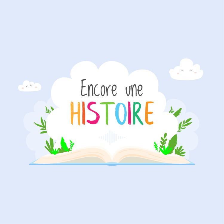 Encore une histoire : Voici le podcast d'histoires destinées aux enfants !